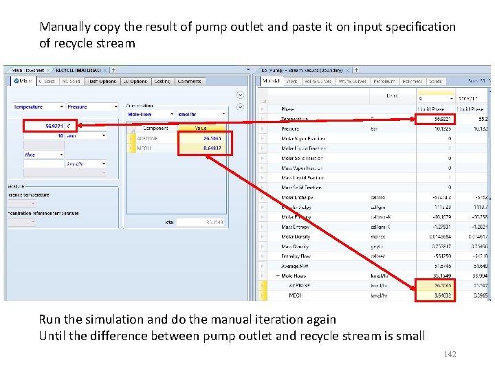 Manually copy the result of pump outlet and paste it on input specification of