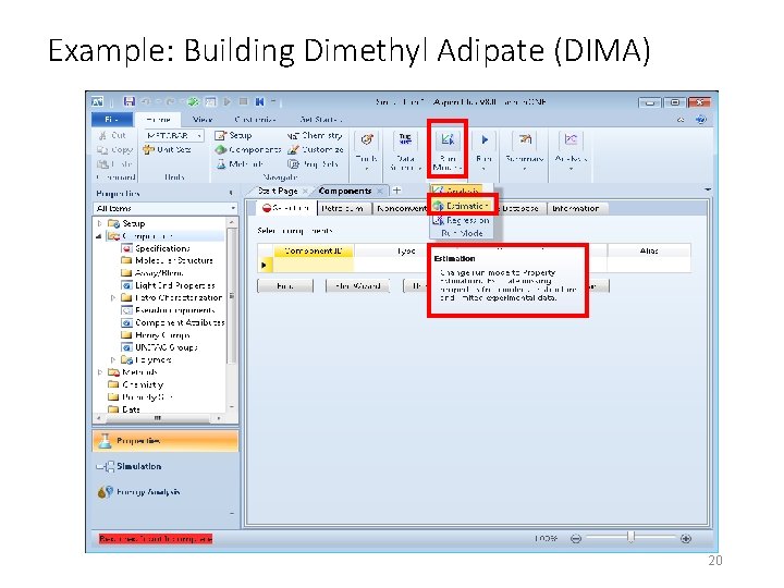 Example: Building Dimethyl Adipate (DIMA) 20 