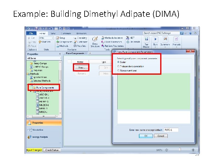 Example: Building Dimethyl Adipate (DIMA) 29 
