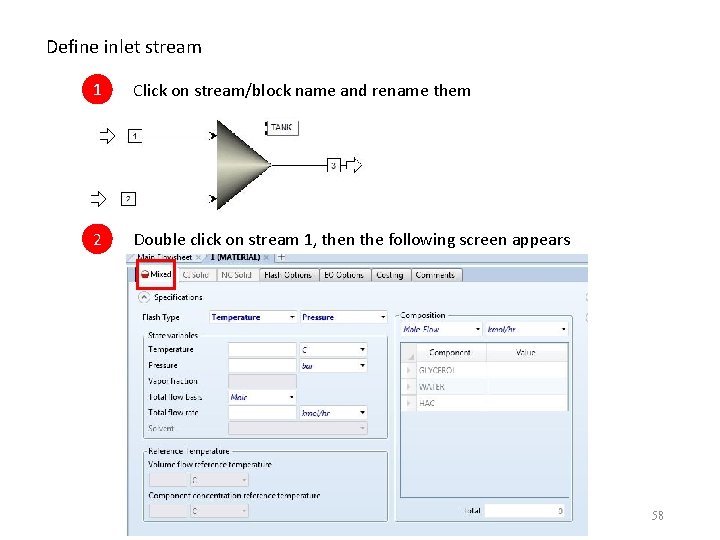 Define inlet stream 1 Click on stream/block name and rename them 2 Double click