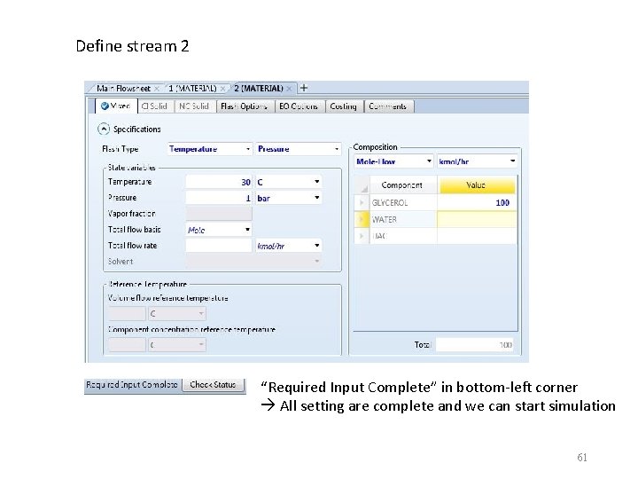 Define stream 2 “Required Input Complete” in bottom-left corner All setting are complete and