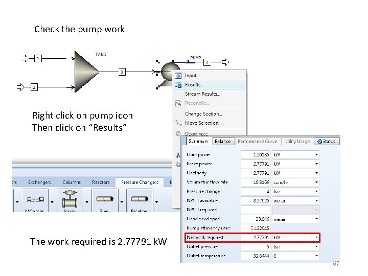 Check the pump work Right click on pump icon Then click on “Results” The
