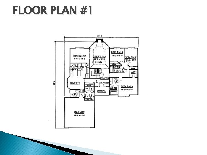FLOOR PLAN #1 
