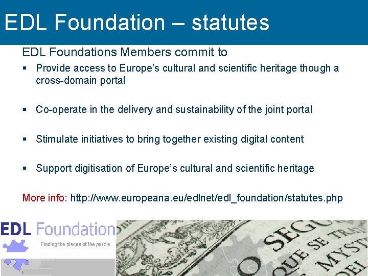 EDL Foundation – statutes EDL Foundations Members commit to § Provide access to Europe’s