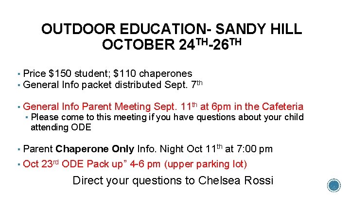 OUTDOOR EDUCATION- SANDY HILL OCTOBER 24 TH-26 TH ▪ Price $150 student; $110 chaperones