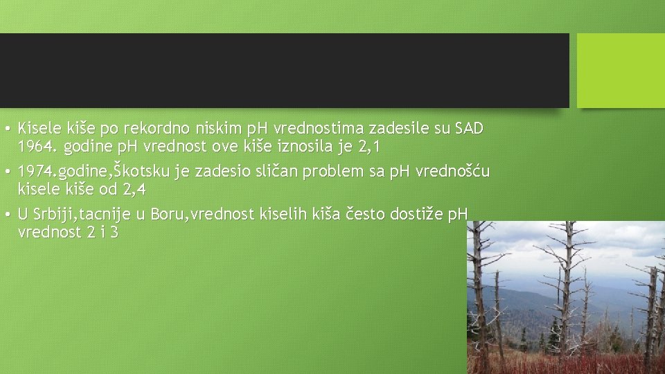  • Kisele kiše po rekordno niskim p. H vrednostima zadesile su SAD 1964.