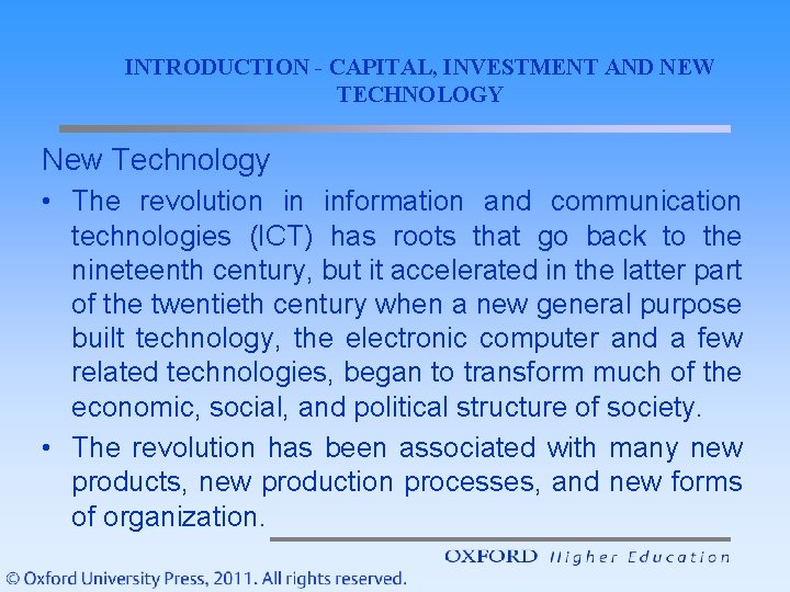 INTRODUCTION - CAPITAL, INVESTMENT AND NEW TECHNOLOGY New Technology • The revolution in information