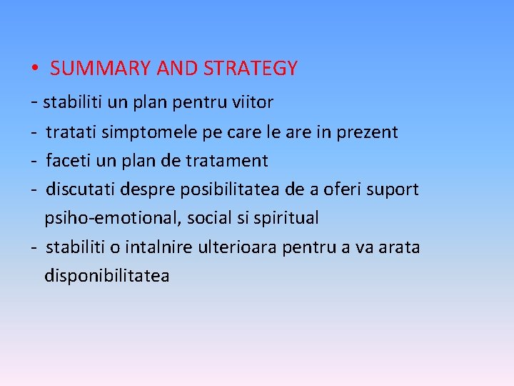  • SUMMARY AND STRATEGY - stabiliti un plan pentru viitor - tratati simptomele