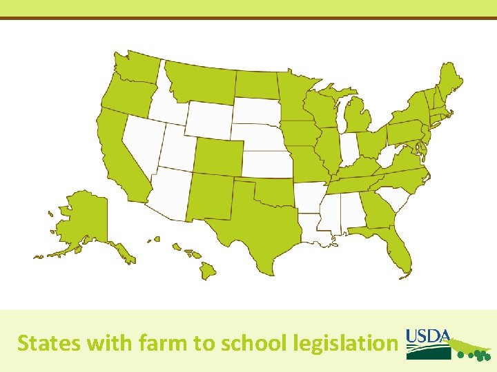 States with farm to school legislation States with farm to school legislation