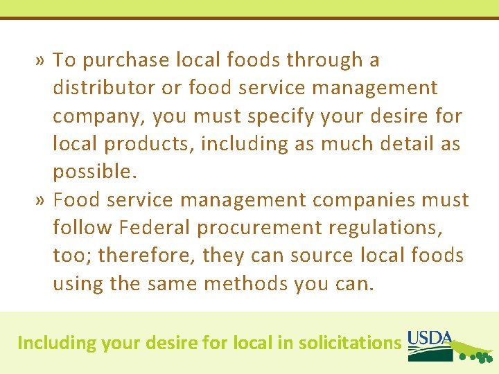 » To purchase local foods through a distributor or food service management company, you » To purchase local foods through a distributor or food service management company, you
