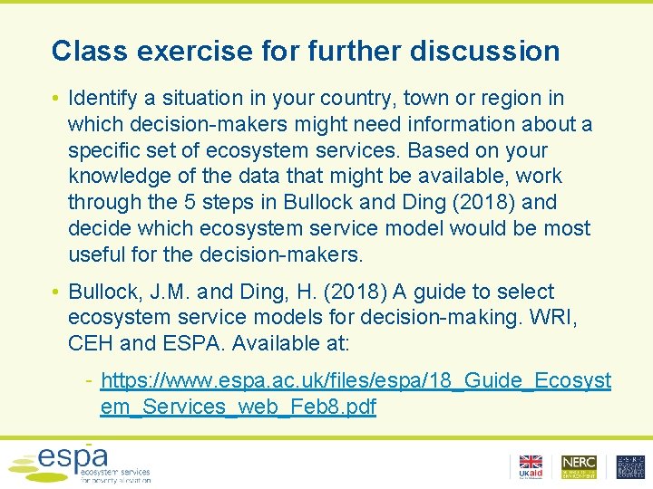 Class exercise for further discussion • Identify a situation in your country, town or