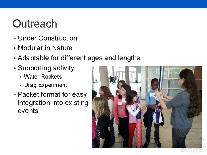 Outreach • Under Construction • Modular in Nature • Adaptable for different ages and