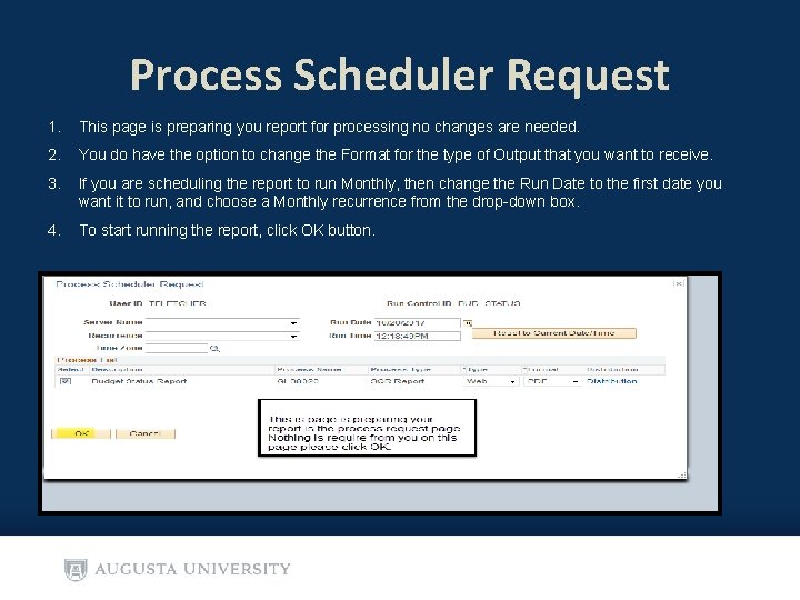 Process Scheduler Request 1. This page is preparing you report for processing no changes