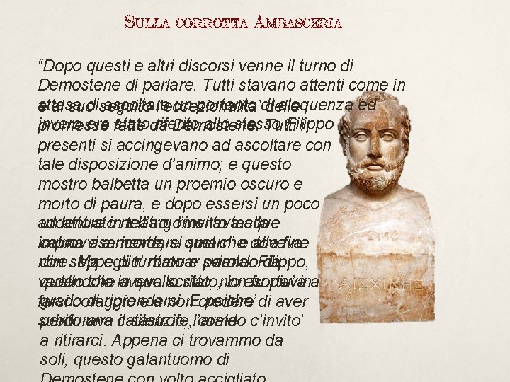 Sulla corrotta Ambasceria “Dopo questi e altri discorsi venne il turno di Demostene di