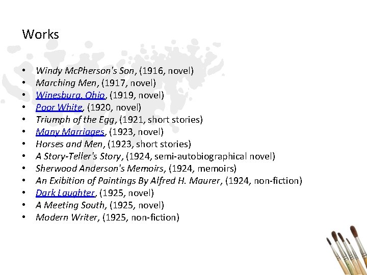 Works • • • • Windy Mc. Pherson's Son, (1916, novel) Marching Men, (1917,