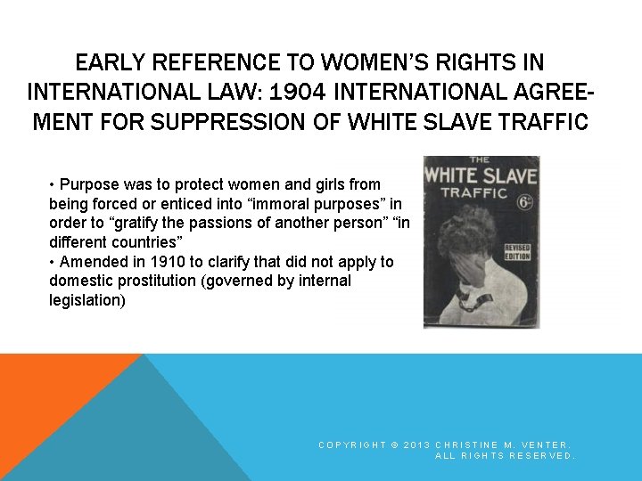 EARLY REFERENCE TO WOMEN’S RIGHTS IN INTERNATIONAL LAW: 1904 INTERNATIONAL AGREEMENT FOR SUPPRESSION OF