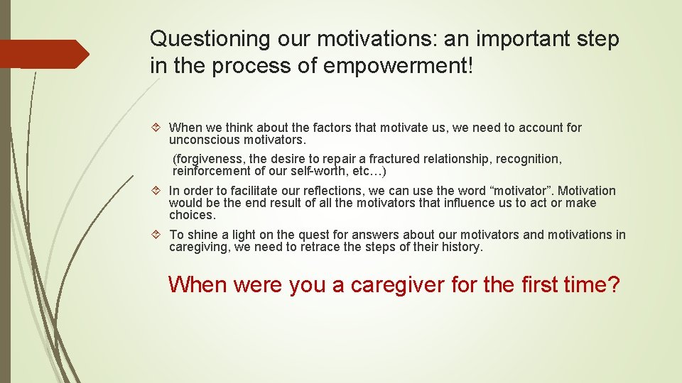 Questioning our motivations: an important step in the process of empowerment! When we think