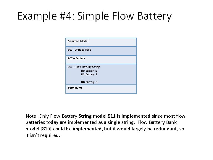 Example #4: Simple Flow Battery Common Model 801 - Storage Base 802 – Battery