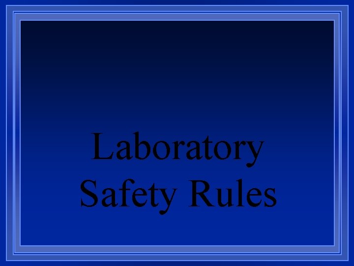 Laboratory Safety Rules 