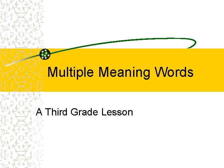 Multiple Meaning Words A Third Grade Lesson 