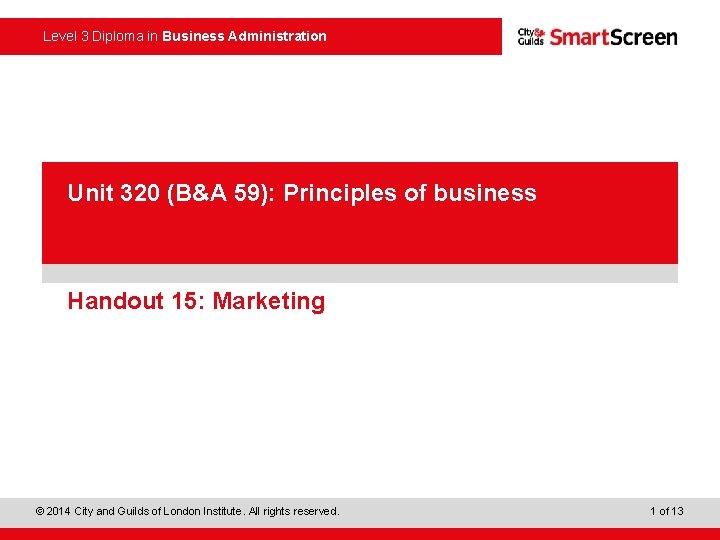 Level 3 Diploma in Business Administration Power. Point presentation Unit 320 (B&A 59): Principles