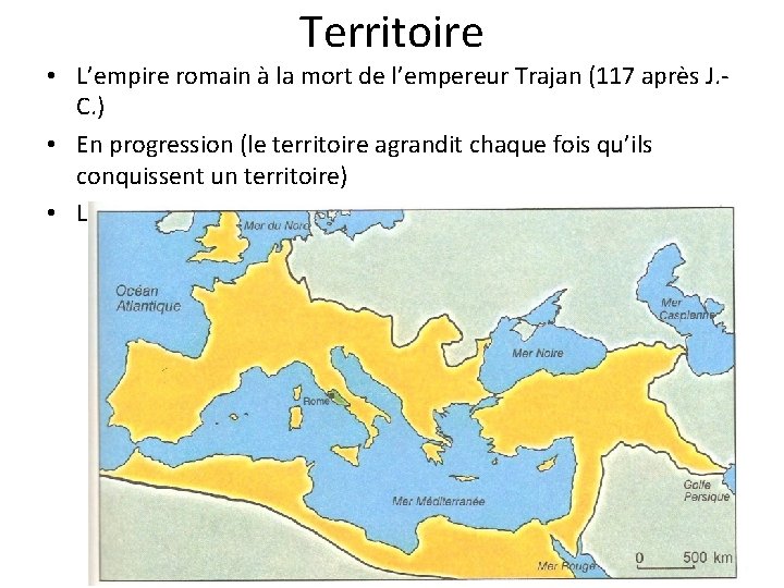 Territoire • L’empire romain à la mort de l’empereur Trajan (117 après J. C.