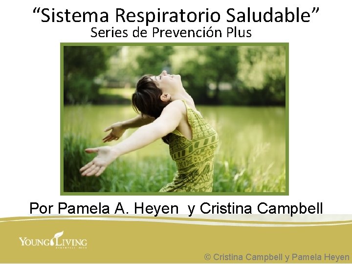 “Sistema Respiratorio Saludable” Series de Prevención Plus Por Pamela A. Heyen y Cristina Campbell
