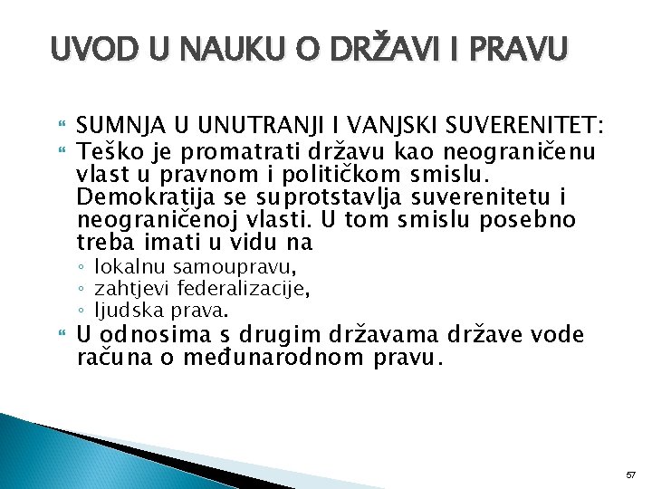 UVOD U NAUKU O DRŽAVI I PRAVU SUMNJA U UNUTRANJI I VANJSKI SUVERENITET: Teško