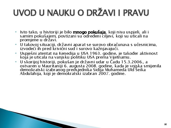 UVOD U NAUKU O DRŽAVI I PRAVU Isto tako, u historiji je bilo mnogo