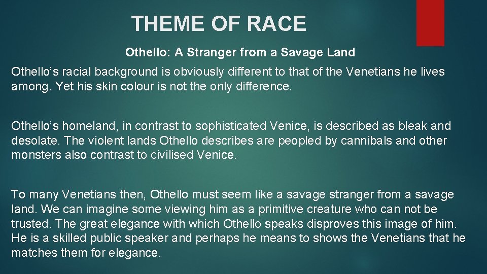 THEME OF RACE Othello: A Stranger from a Savage Land Othello’s racial background is