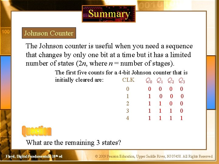 Summary Johnson Counter The Johnson counter is useful when you need a sequence that