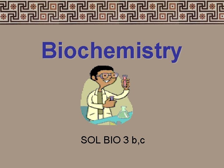 Biochemistry SOL BIO 3 b, c 