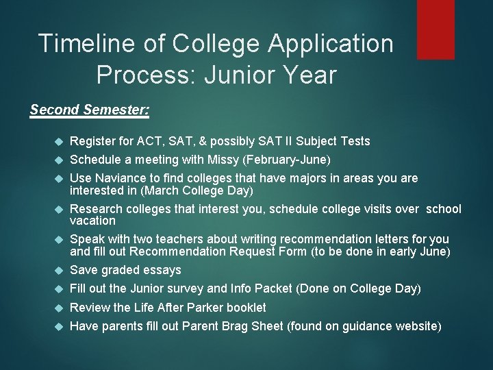 Timeline of College Application Process: Junior Year Second Semester: Register for ACT, SAT, &