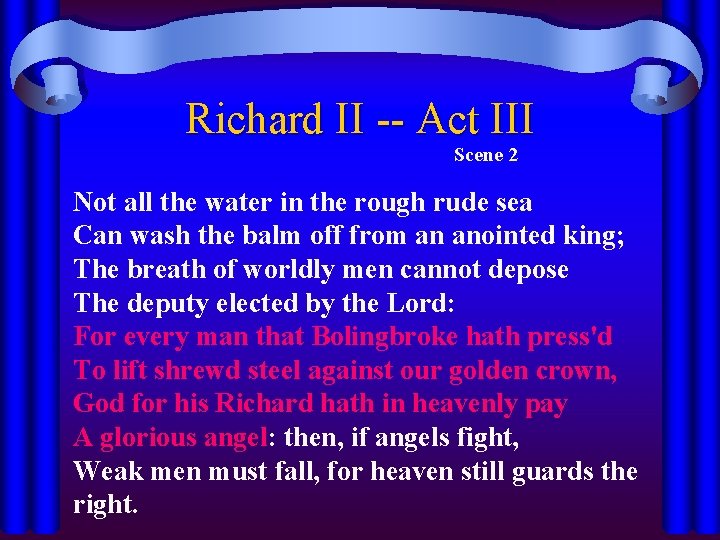 Richard II -- Act III Scene 2 Not all the water in the rough