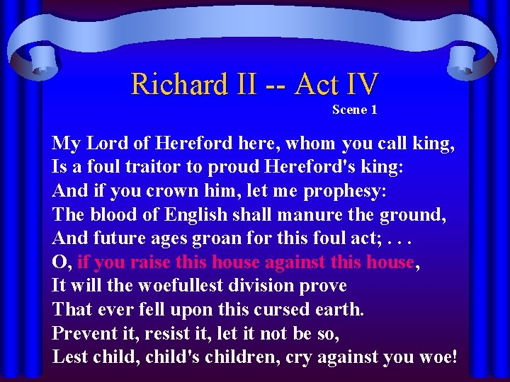 Richard II -- Act IV Scene 1 My Lord of Hereford here, whom you