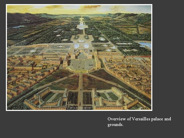 Overview of Versailles palace and grounds. 