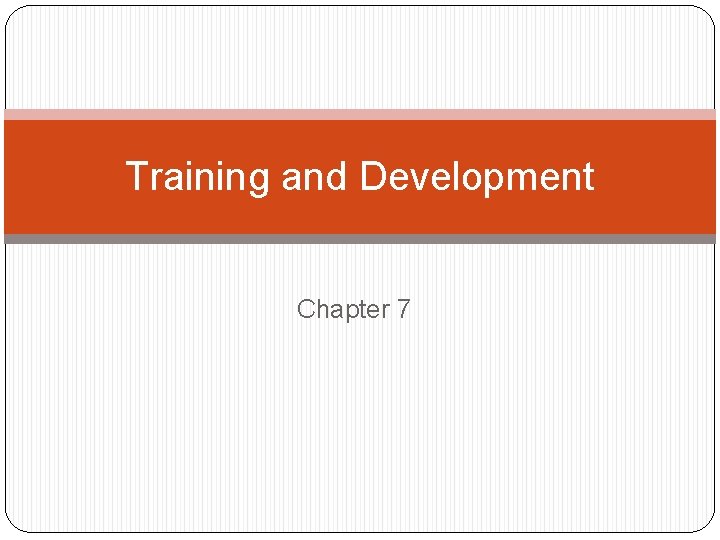 Training and Development Chapter 7 