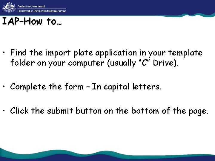 IAP–How to… • Find the import plate application in your template folder on your