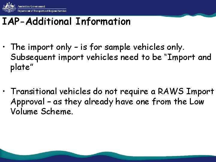 IAP-Additional Information • The import only – is for sample vehicles only. Subsequent import