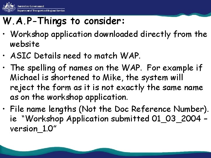 W. A. P-Things to consider: • Workshop application downloaded directly from the website •