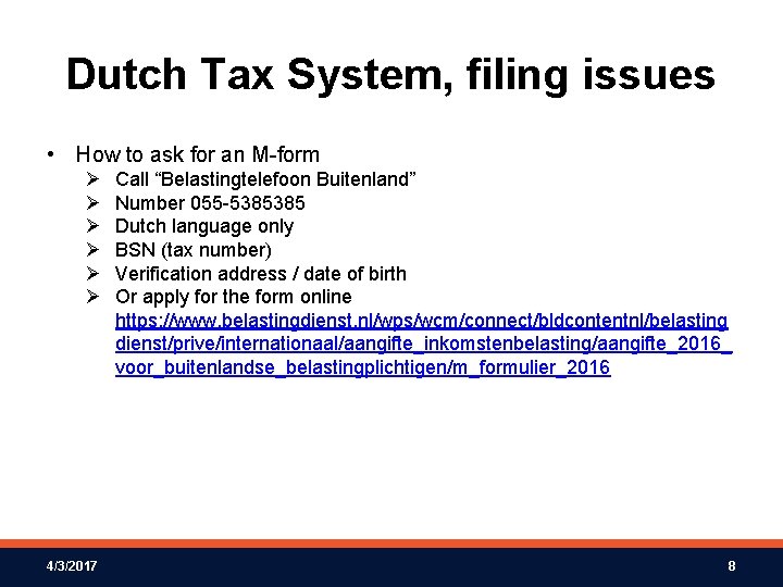 Dutch Tax System, filing issues • How to ask for an M-form Ø Ø