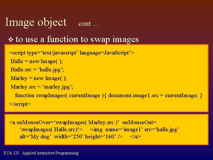 Image object v to cont … use a function to swap images <script type=‘text/javascript’