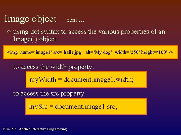 Image object v cont … using dot syntax to access the various properties of