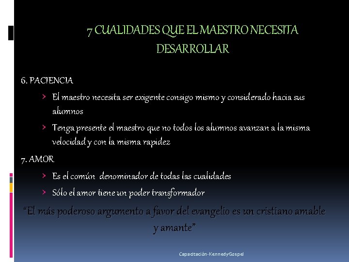 7 CUALIDADES QUE EL MAESTRO NECESITA DESARROLLAR 6. PACIENCIA › El maestro necesita ser