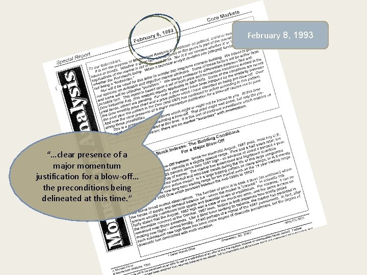 February 8, 1993 “…clear presence of a major momentum justification for a blow-off… the