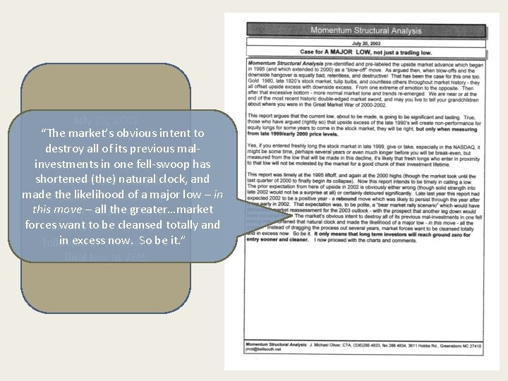 July 20, 2002 “The. Weekend market’s Report obvious intent to destroy all of its