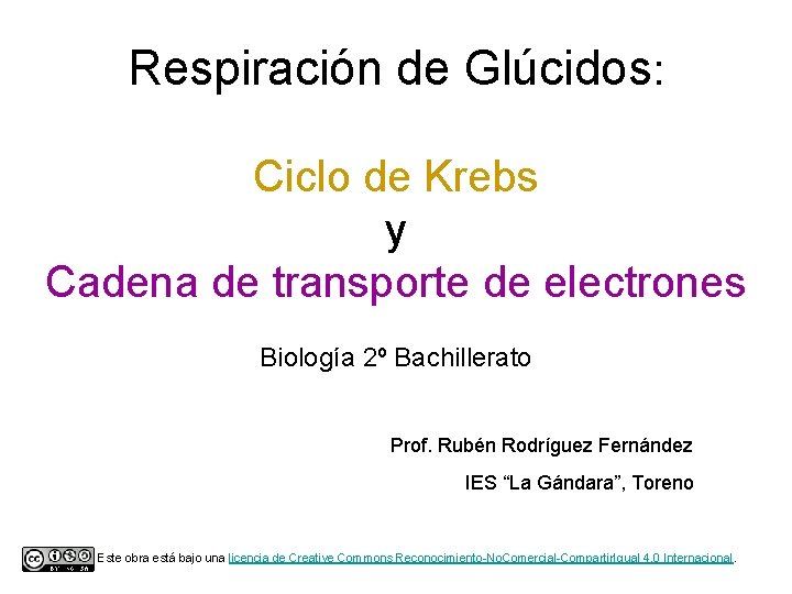Respiración de Glúcidos: Ciclo de Krebs y Cadena de transporte de electrones Biología 2º