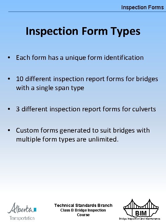 Inspection Forms Inspection Form Types • Each form has a unique form identification •