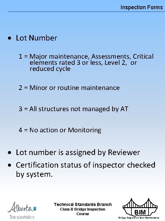Inspection Forms · Lot Number 1 = Major maintenance, Assessments, Critical elements rated 3