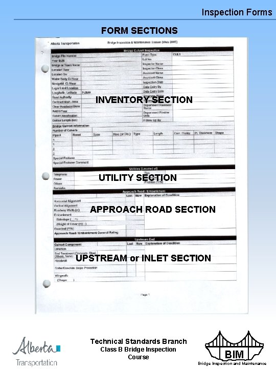 Inspection Forms FORM SECTIONS INVENTORY SECTION UTILITY SECTION APPROACH ROAD SECTION UPSTREAM or INLET